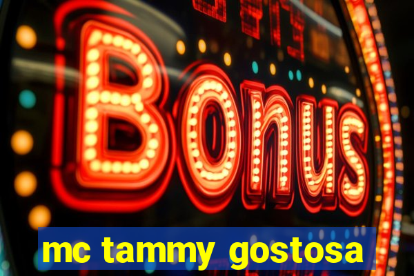 mc tammy gostosa